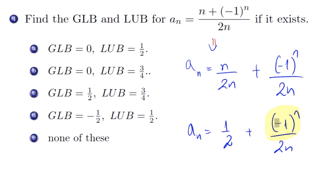 Solved Find the GLB and LUB for an = n+ (-1)" 2n if it | Chegg.com