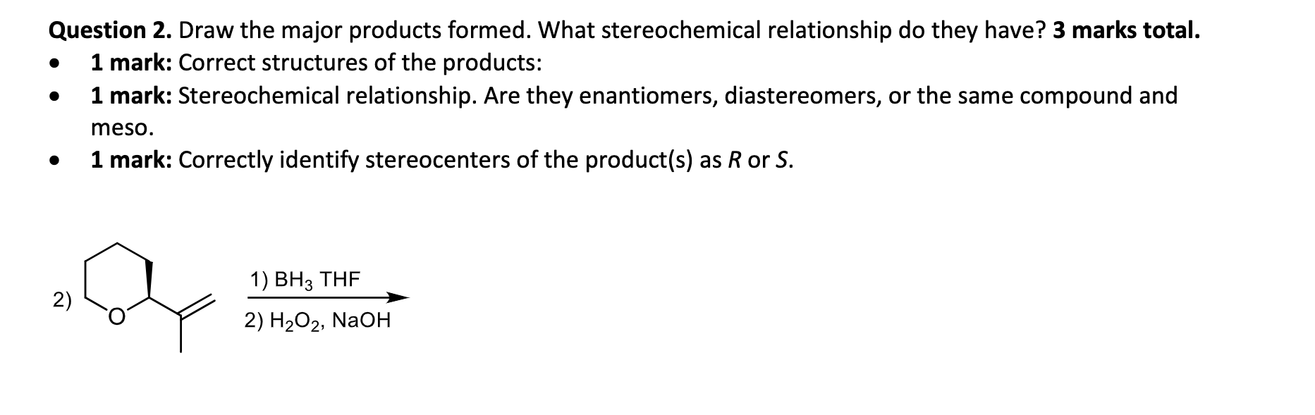 Solved Question 2. Draw the major products formed. What | Chegg.com