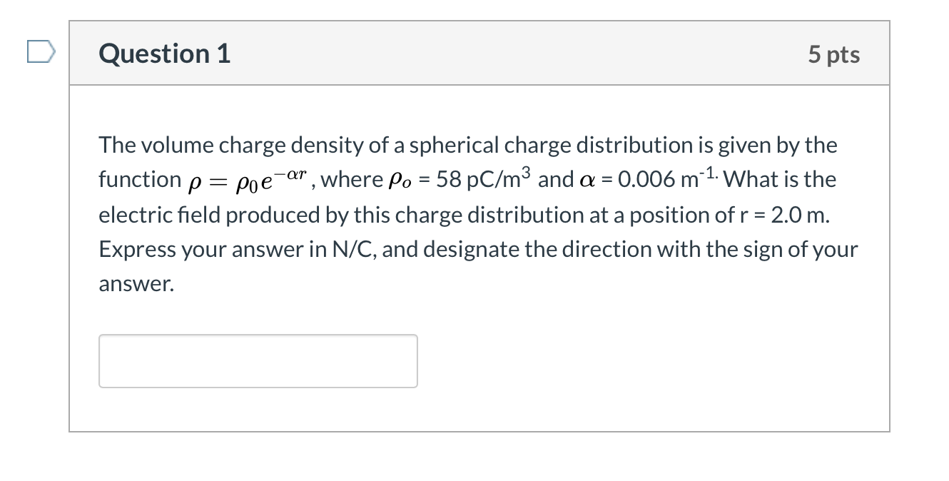 Solved Question 1 5 pts The volume charge density of a | Chegg.com