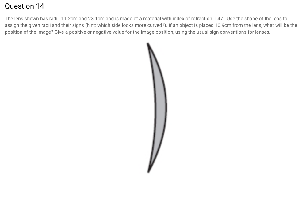 Solved Question 14 The lens shown has radii 11.2cm and