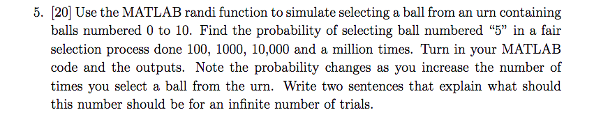 Solved 5. [20| Use the MATLAB randi function to simulate | Chegg.com