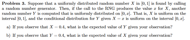 Solved Suppose that a uniformly distributed random number X | Chegg.com