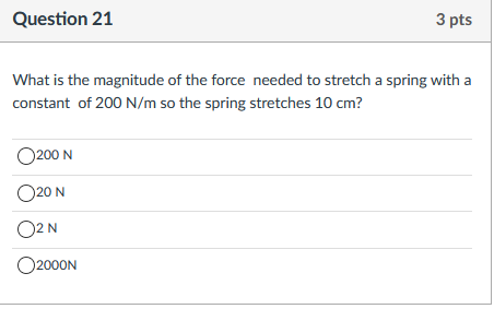 Solved Question 21 3 pts What is the magnitude of the force | Chegg.com