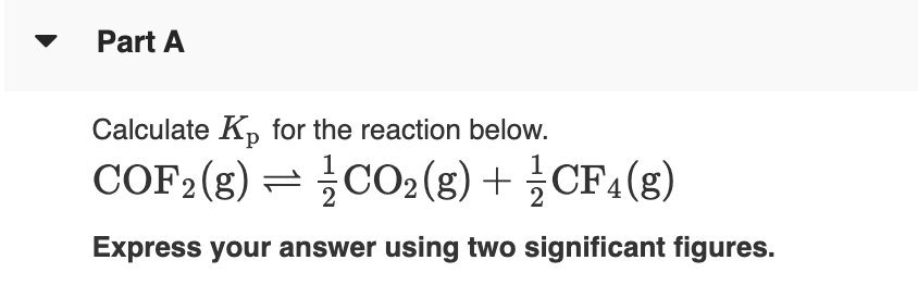 Solved The reaction below has an equilibrium constant Kp = | Chegg.com