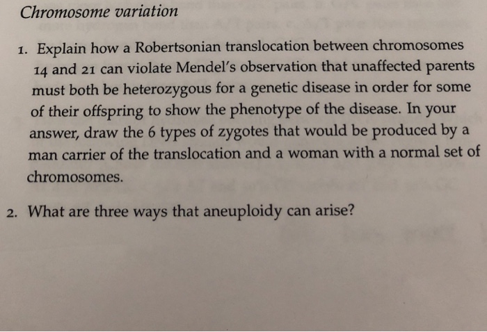 Solved Chromosome variation 1. Explain how a Robertsonian | Chegg.com