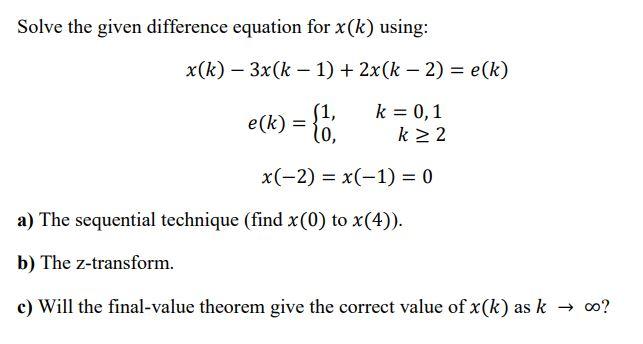 Solved Solve the given difference equation for x(k) using: | Chegg.com