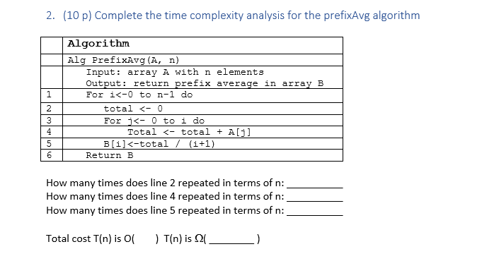 Solved 2. (10 p) Complete the time complexity analysis for | Chegg.com