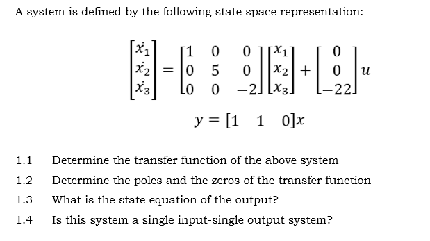 Solved A system is defined by the following state space | Chegg.com