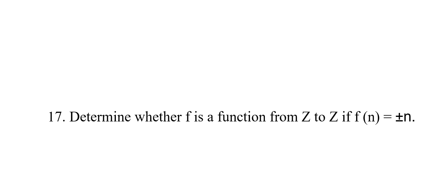 Solved 17. Determine whether f is a function from Z to Z if | Chegg.com