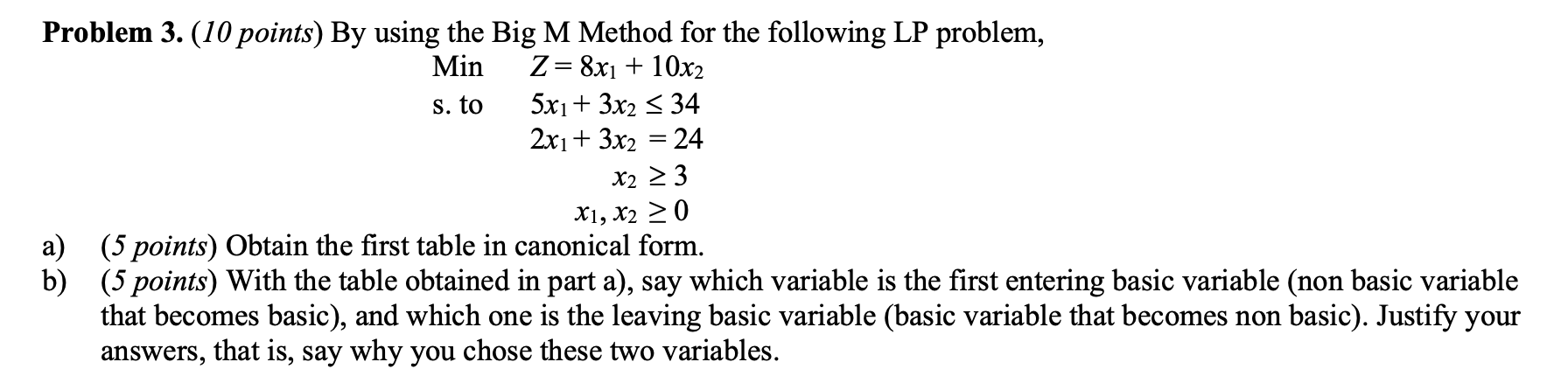 Solved Problem 3. (10 points) By using the Big M Method for | Chegg.com