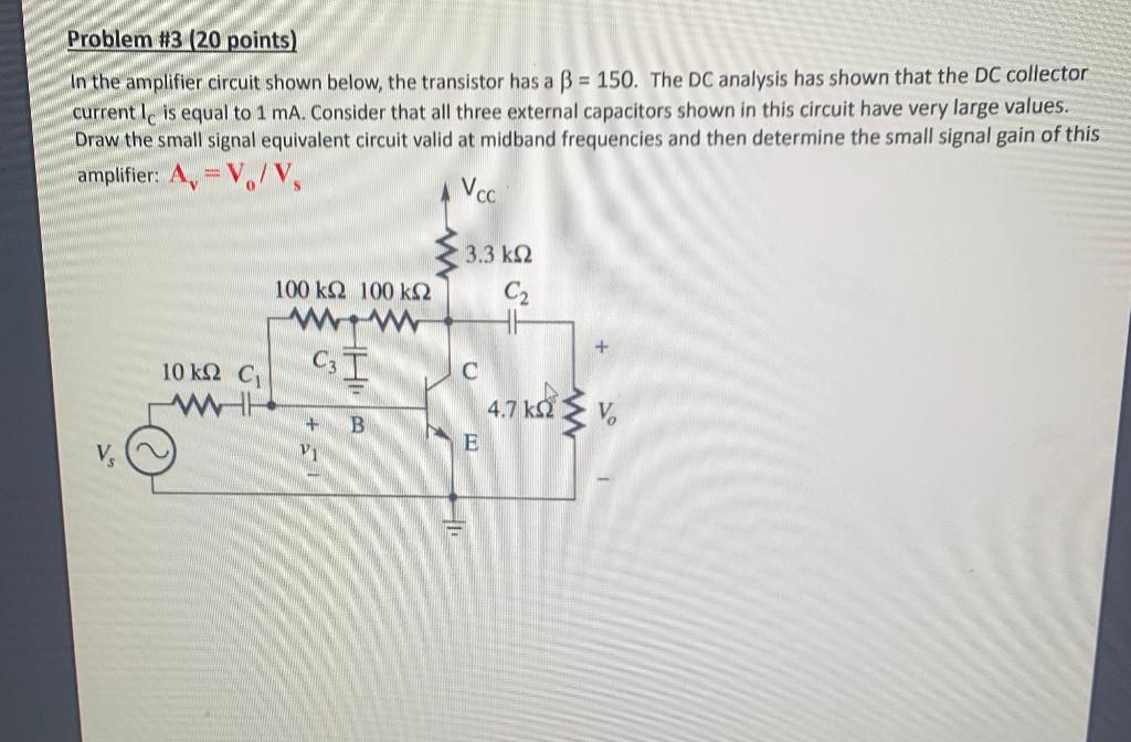Solved Problem #3 (20 points) In the amplifier circuit shown | Chegg.com