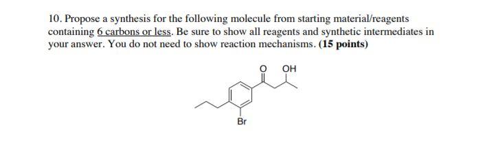 Solved 10. Propose a synthesis for the following molecule | Chegg.com