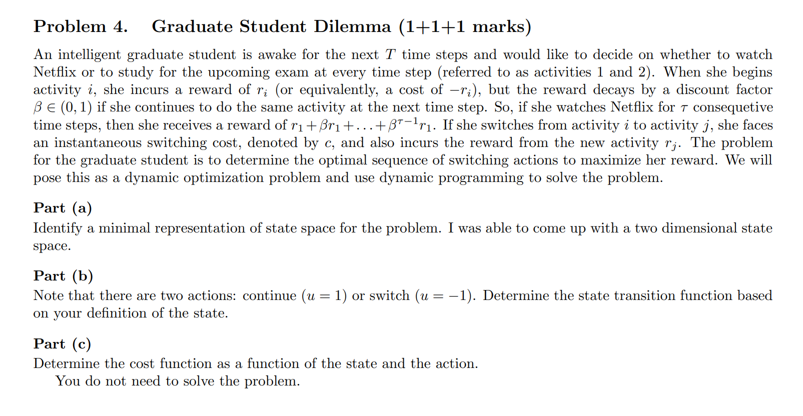 Problem 4. Graduate Student Dilemma (1+1+1 marks) An | Chegg.com
