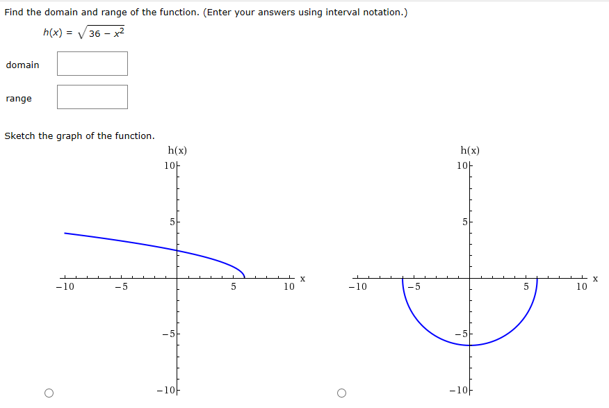 Solved Find the domain and range of the function. (Enter | Chegg.com