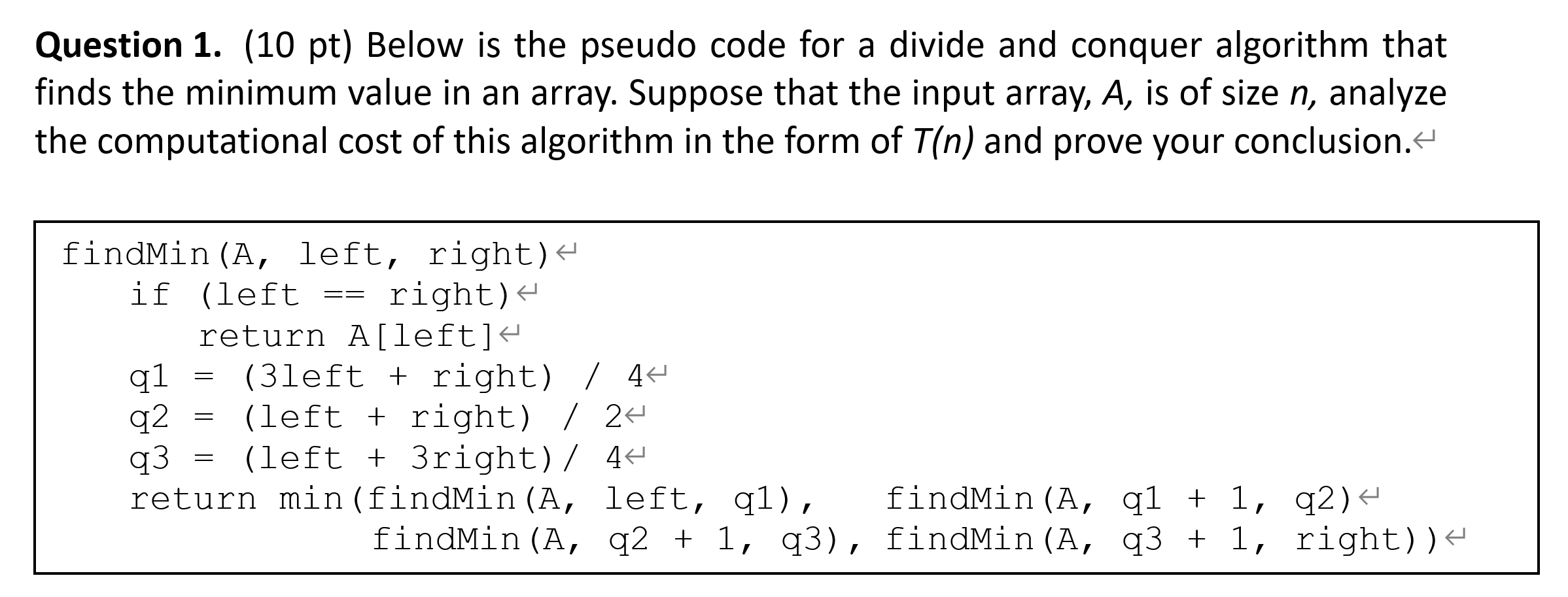 question-1-10-pt-below-is-the-pseudo-code-for-a-divide-and-conquer-algorithm-thatfinds-the