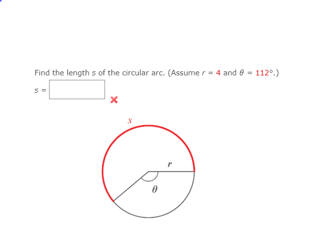 Solved Find the length s of the circular arc. (Assume r = 4 | Chegg.com