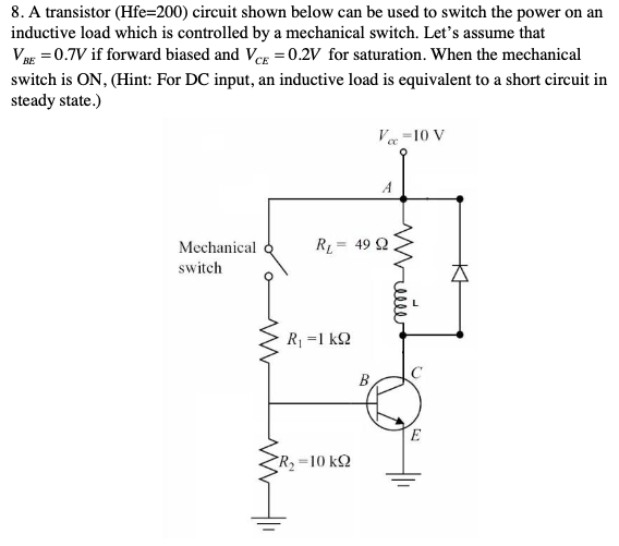 Solved 8. A transistor (He=200) circuit shown below can be Circuit Diagram