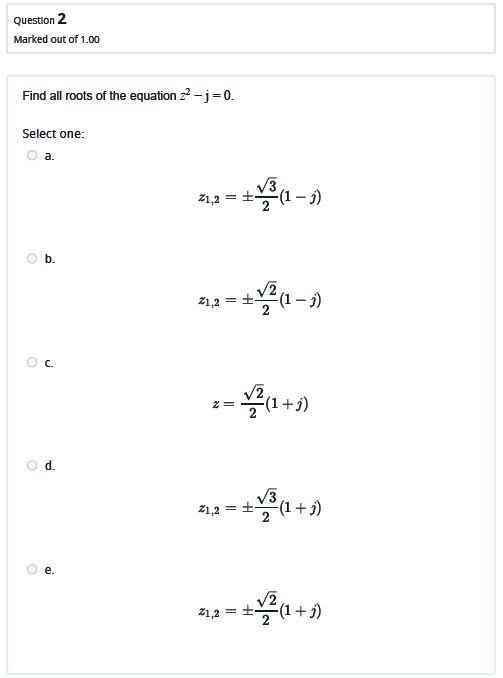 Solved Question 2 Marked out of 1.00 Find all roots of the | Chegg.com