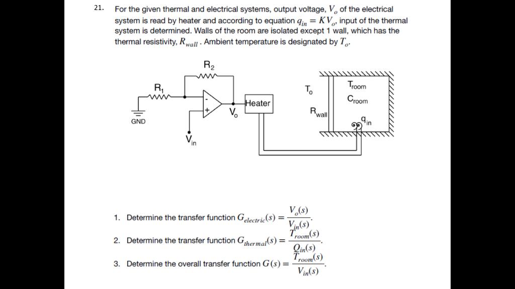 Solved 21. For The Given Thermal And Electrical Systems, | Chegg.com