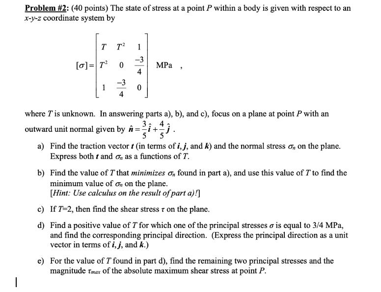 Problem #2: (40 points) The state of stress at a | Chegg.com