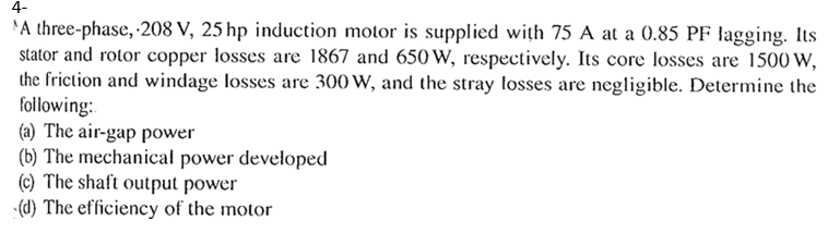 Solved 4- A three-phase, 208 V, 25 hp induction motor is | Chegg.com
