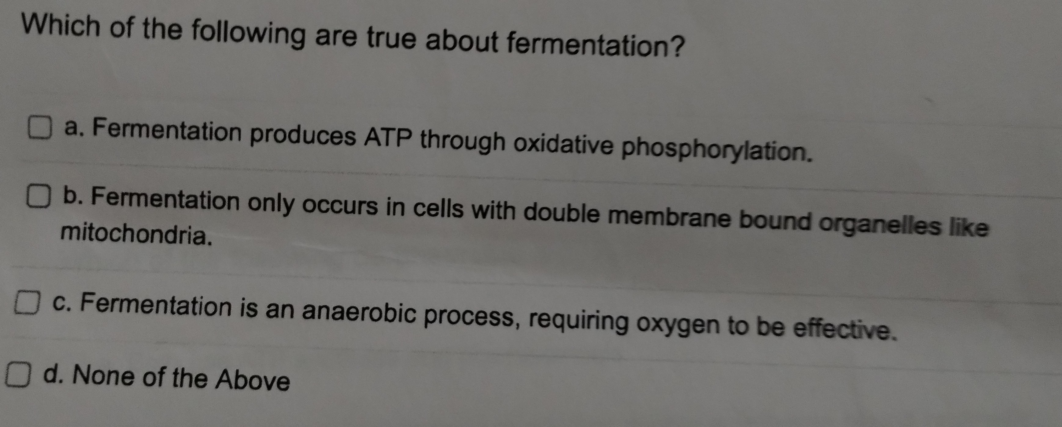 Solved Which of the following are true about fermentation?