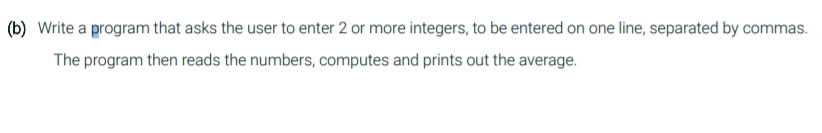 Solved (a) Write a program that asks the user to enter the | Chegg.com