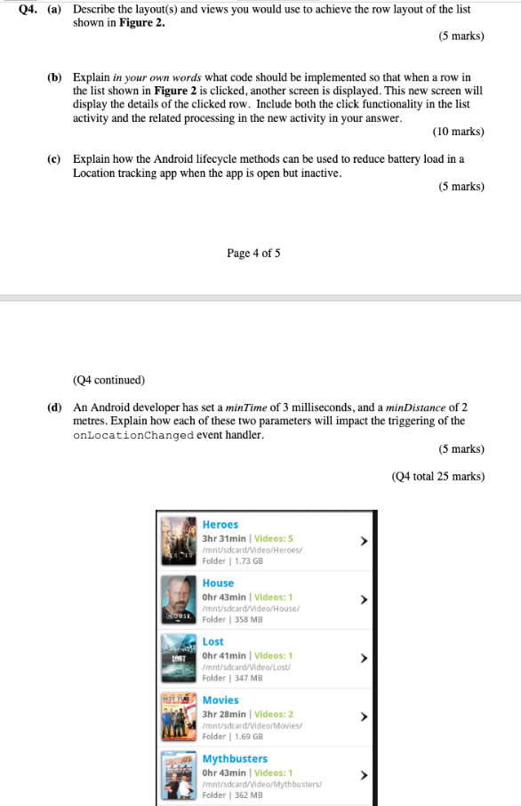 24. (a) Describe the layout(s) and views you would use to achieve the row layout of the list shown in Figure 2.
(5 marks)
(b)