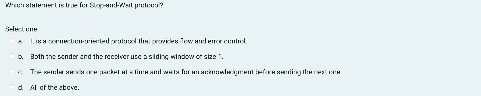 Solved Which statement is true for Stop-and-Wait protocol? | Chegg.com