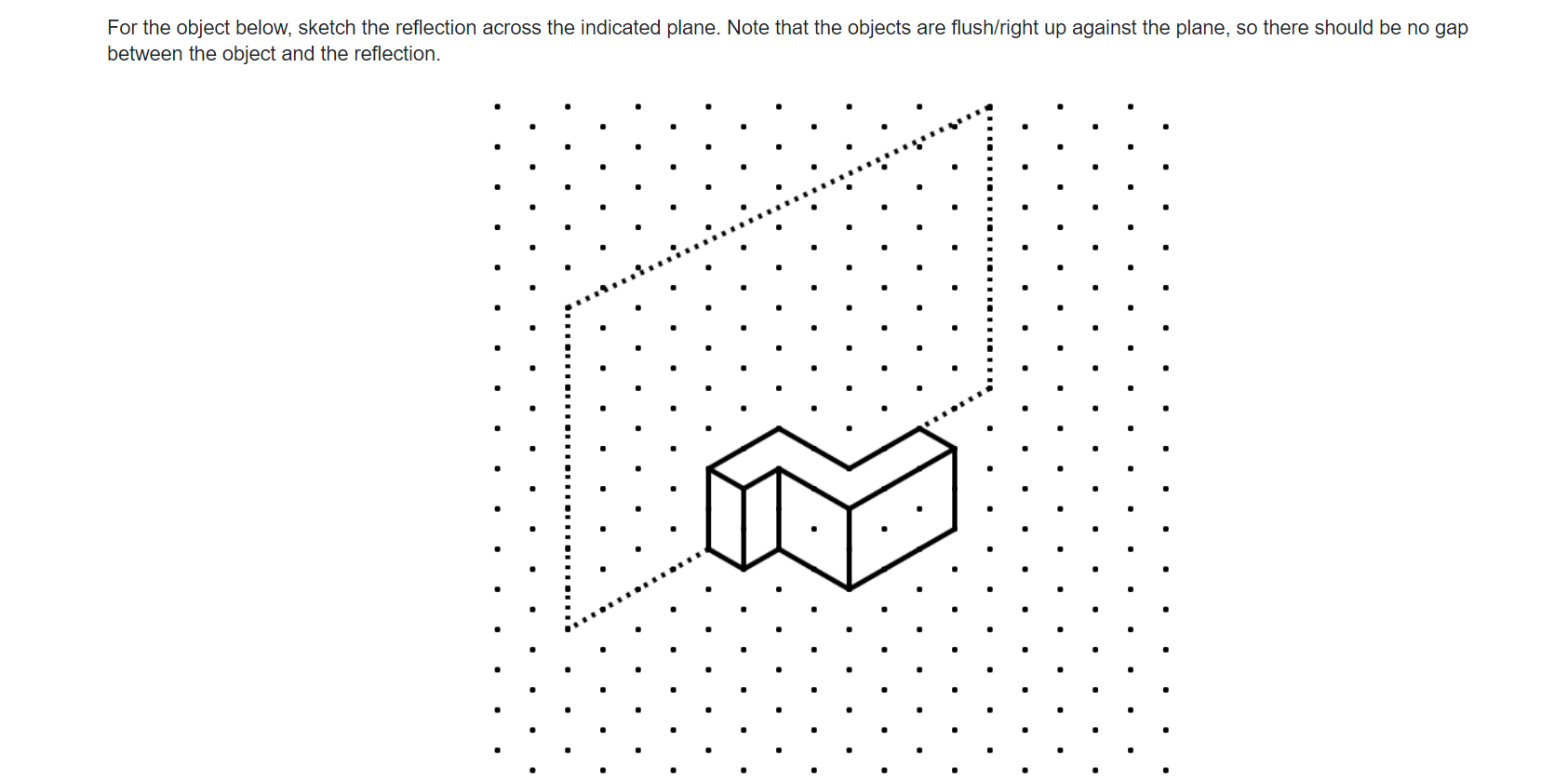 Solved For the object below, sketch the reflection across | Chegg.com