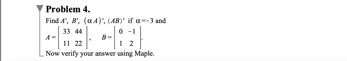 Solved Problem 4. Find A', B', (a A)', (AB)' If A=-3 And 33 | Chegg.com