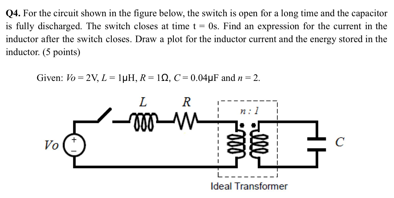 Solved = Q4. For The Circuit Shown In The Figure Below, The | Chegg.com