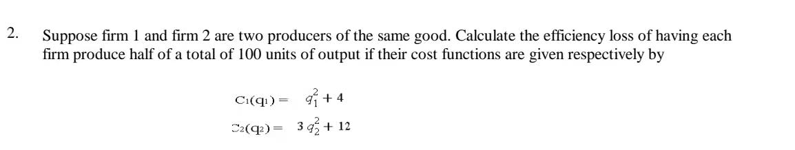 Solved 2. Suppose Firm 1 And Firm 2 Are Two Producers Of The | Chegg.com