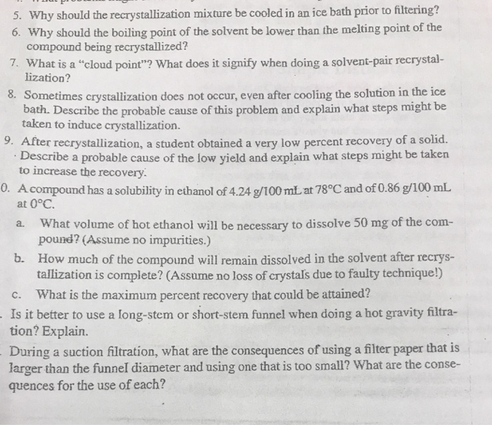 Solved 5. Why should the recrystallization mixture be cooled