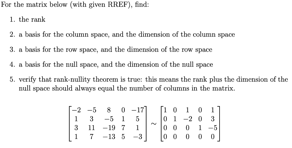 Solved For the matrix below with given RREF find 1. the