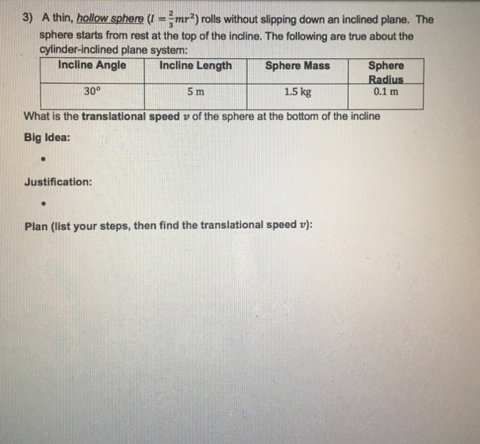 Solved A thin, hollow sphere (1 = 2mm2) rolls without