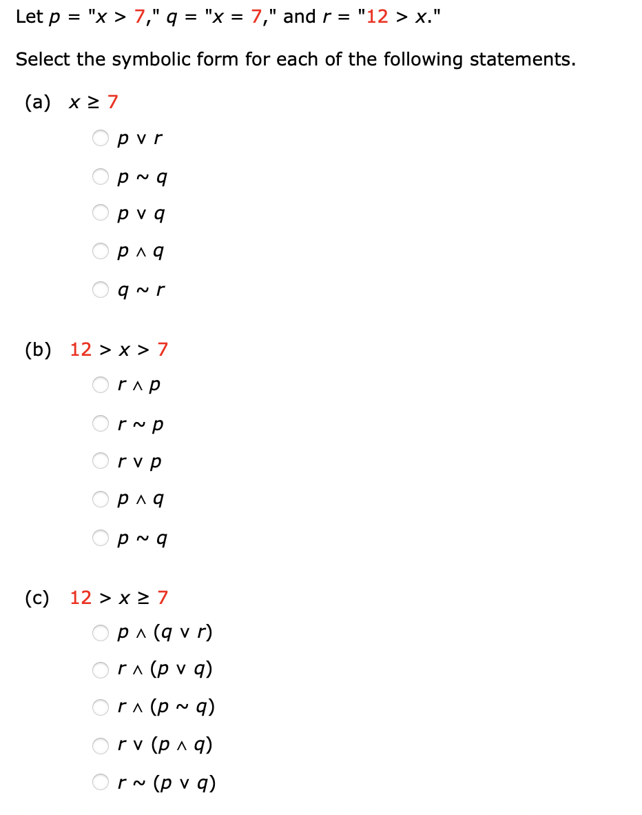 Solved Let P= " X>7,"q= " X=7," And R="12>x." Select The | Chegg.com