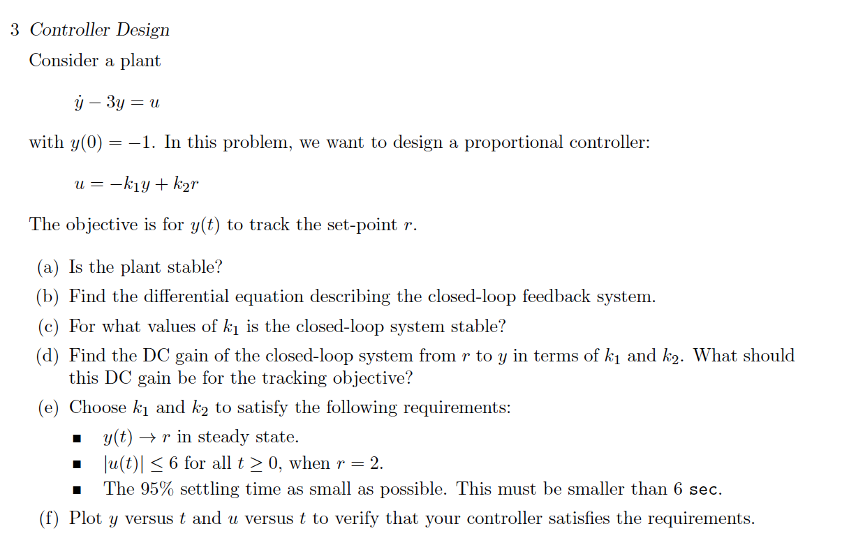 3 Controller Design Consider a plant Ý – 3y = u with | Chegg.com