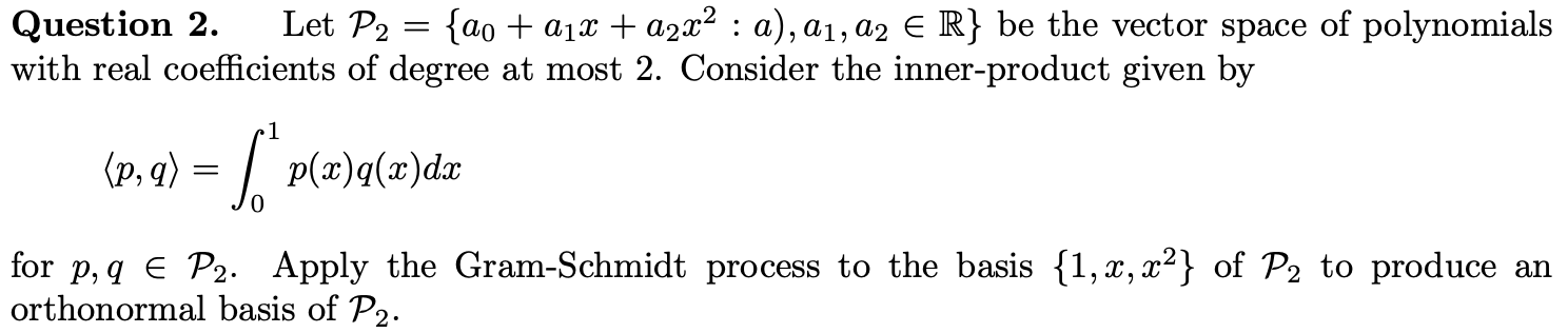 Solved Question 2. Let P2={a0+a1x+a2x2:a),a1,a2∈R} be the | Chegg.com