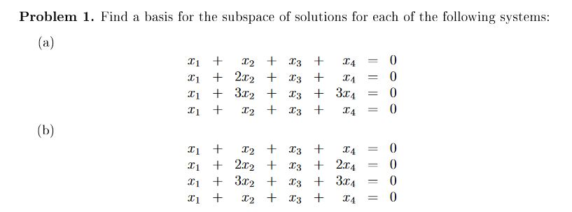 First Sub Solution Solved Problem 1. Find a basis for the subspace of solutions | Chegg.com