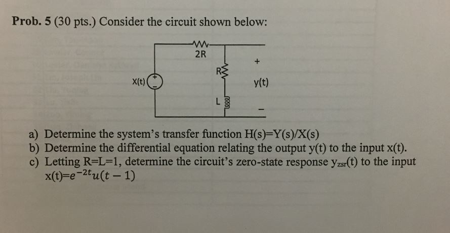 Solved Prob. 5 (30 pts. Consider the circuit shown below: W- | Chegg.com