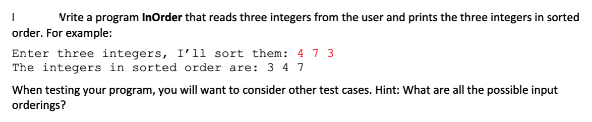 Solved Write a program InOrder that reads three integers | Chegg.com
