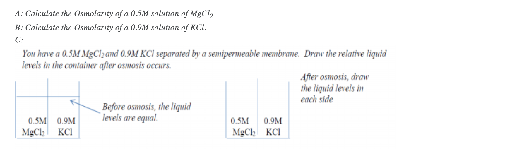 Solved a) Calculate the osmolarity of 0.5M solution of