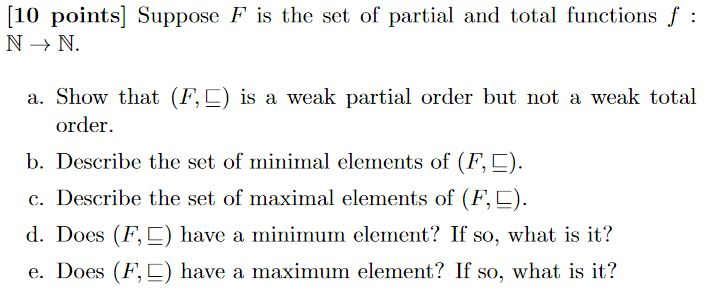 Solved (10 points Suppose F is the set of partial and total | Chegg.com
