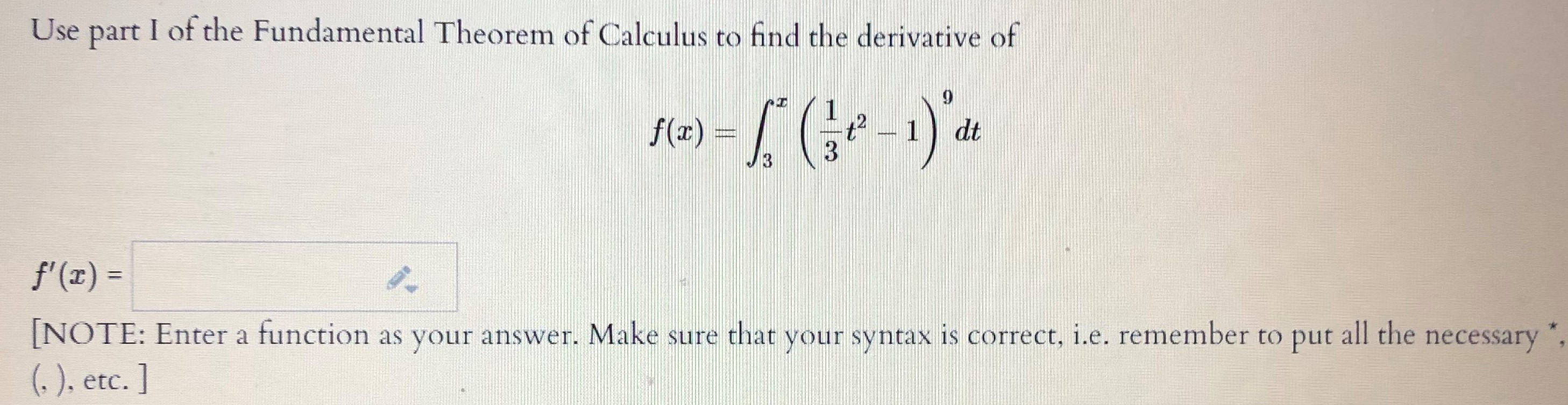 Solved Use part 1 of the Fundamental Theorem of Calculus to | Chegg.com