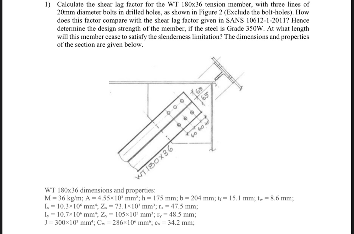 Solved 1) Calculate the shear lag factor for the WT 180×36