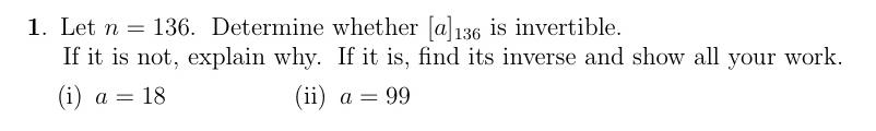 Solved 1. Let n = 136. Determine whether [a] 136 is | Chegg.com