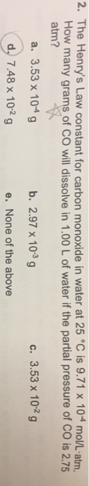 Solved The Henrys Law Constant For Carbon Monoxide In Water