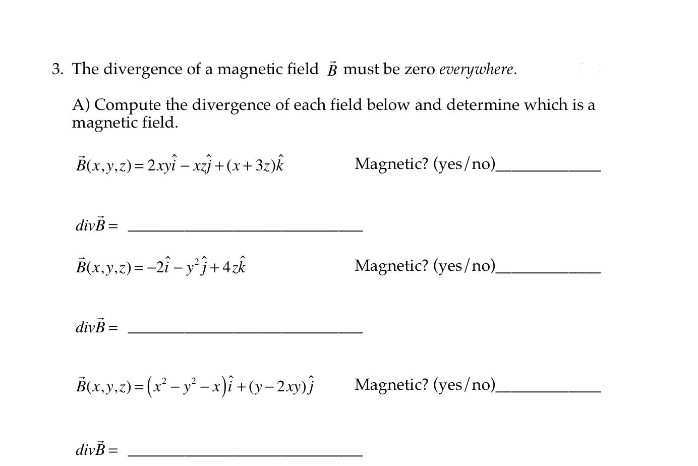 Solved 3. The Divergence Of A Magnetic Field B Must Be Zero | Chegg.com