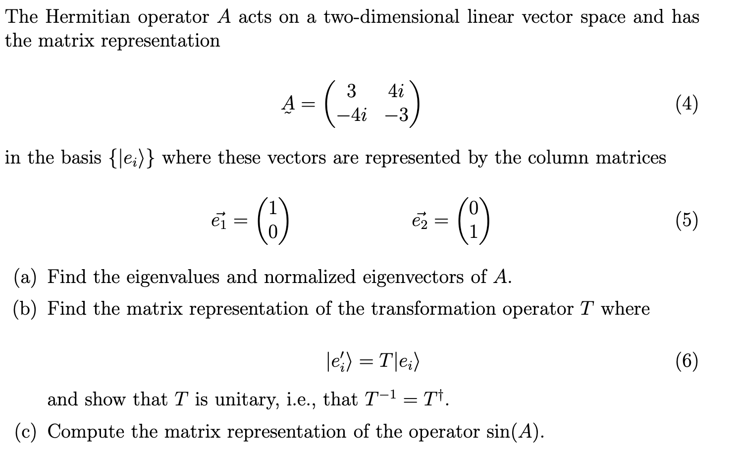 Solved The Hermitian operator A acts on a twodimensional